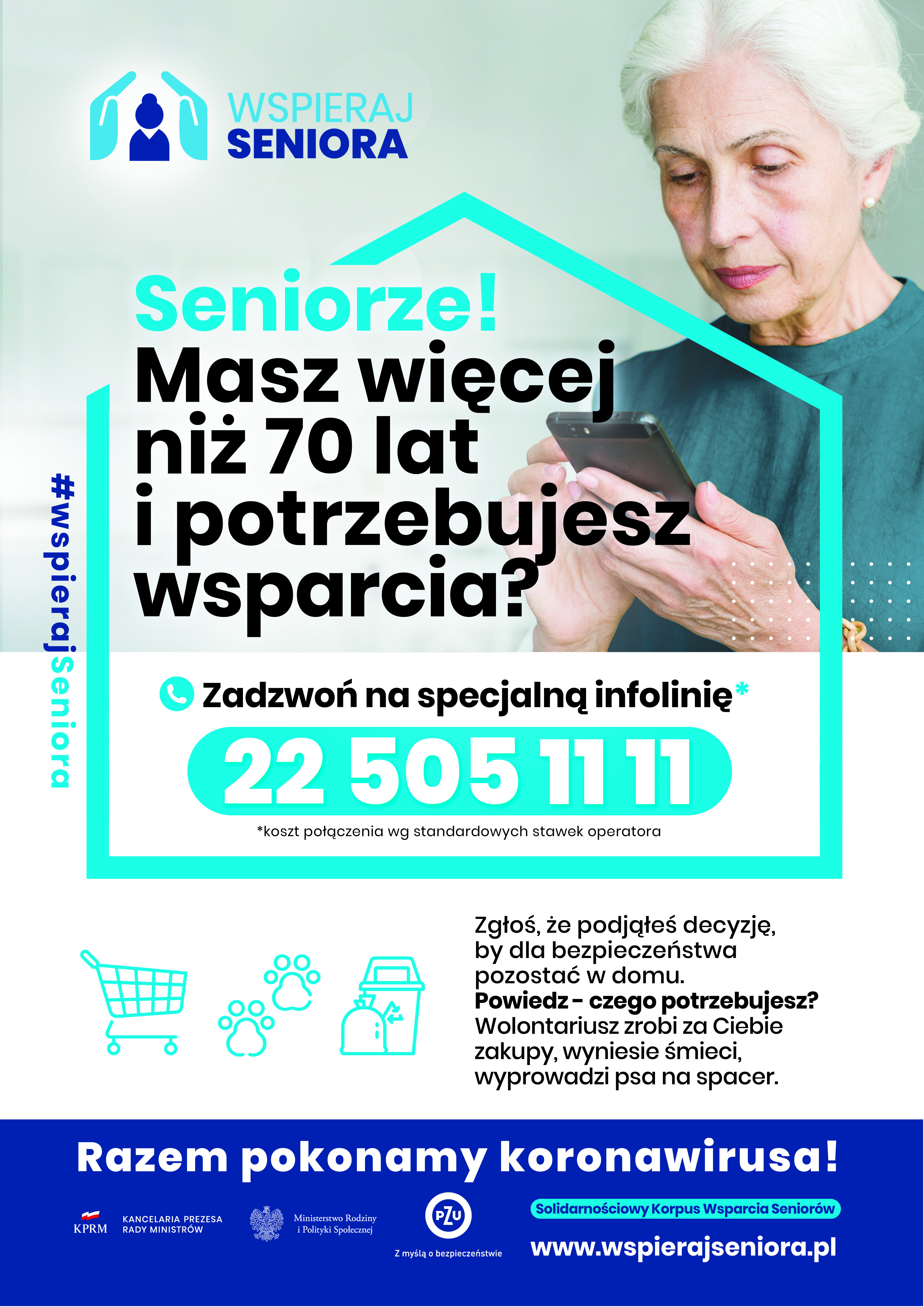 Główna treść plakatu: Seniorze! Masz więcej niż 70 lat i potrzebujesz wsparcia? Zadzwoń na specjalną infolinię: 225051111