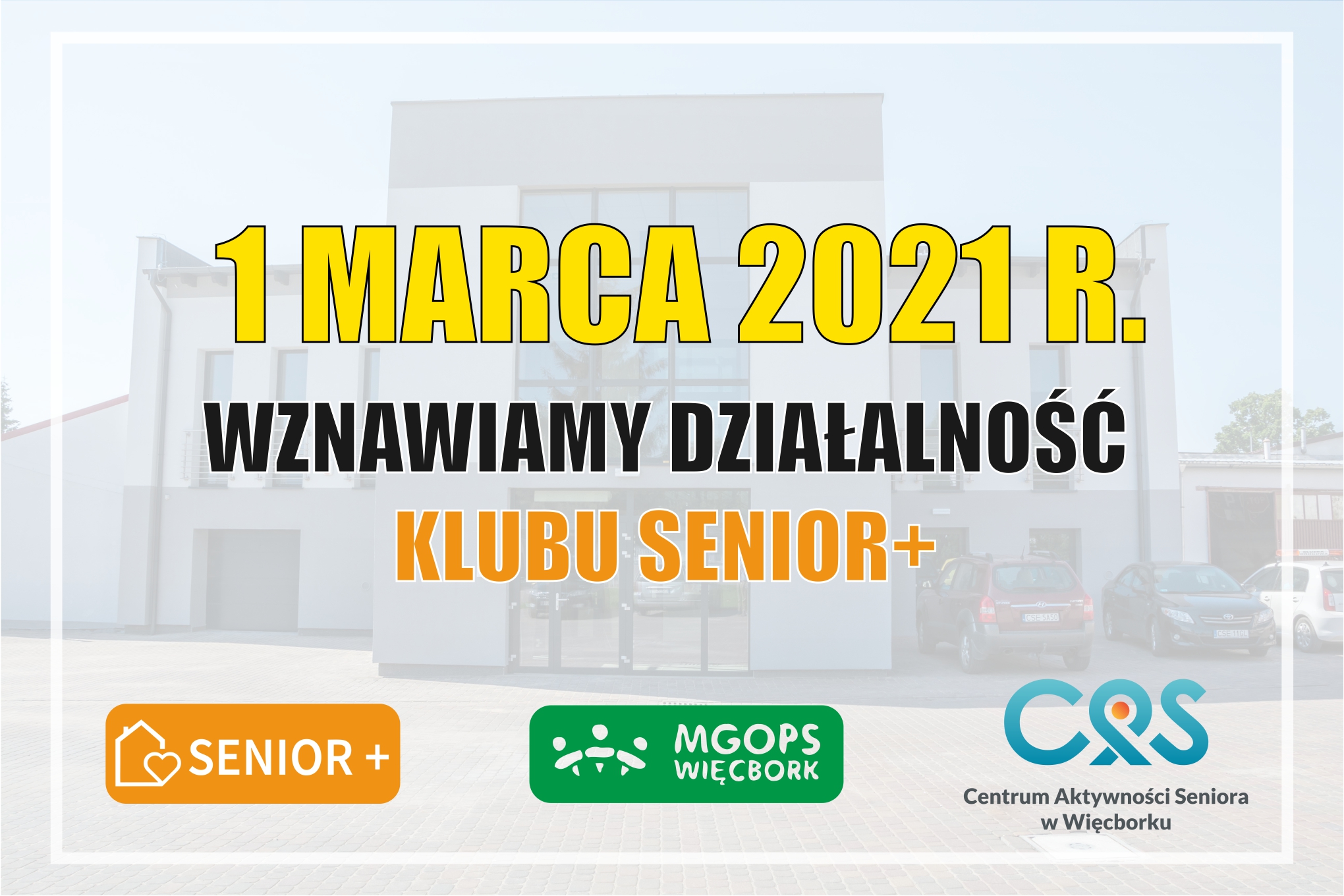 Grafika przedstawia napis: 1 marca 2021 r. wznawiamy działalność klubu senior+